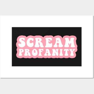 Scream Profanity Posters and Art